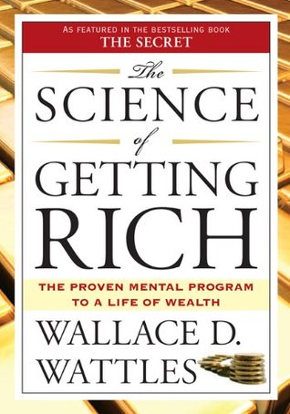 Science of Getting Rich by Wallace D. Wattles